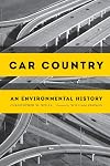 Car Country: An Environmental History