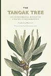 The Tanoak Tree: An Environmental History of a Pacific Coast Hardwood