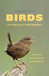 Birds of the Pacific Northwest: A Photographic Guide