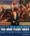 Matt's Old Masters: Titian, Rubens, Velasquez, Hogarth