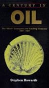 A Century in Oil: The "Shell" Transport and Trading Company 1897-1997