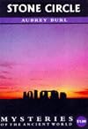 Stone Circles (Mysteries of the Ancient World)