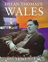 Dylan Thomas' Wales