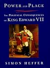 Power and Place: the Political Consequences of King Edward VII