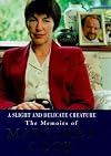 A Slight and Delicate Creature: The Memoirs of Margaret Cook