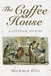 The Coffee House: A Cultural History