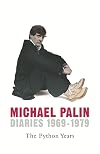 The Python Years: Diaries 1969-1979