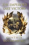 The Emperor's Last Victory: Napoleon and the Battle of Wagram