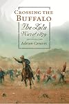Crossing the Buffalo: The Zulu War of 1879