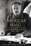 Douglas Haig: War Diaries and Letters, 1914–1918