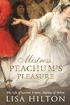 Mistress Peachum's Pleasure: The Life of Lavinia Fenton, Duchess of Bolton