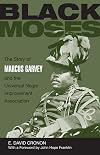 Black Moses: The Story of Marcus Garvey and the Universal Negro Improvement Association
