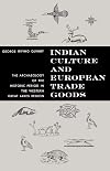 Indian culture and European trade goods; the archaeology of the historic period in the western Great Lakes region