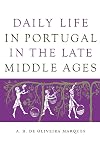 Daily Life in Portugal in the Late Middle Ages