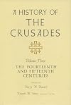 A History of the Crusades, Volume III: The Fourteenth and Fifteenth Centuries