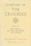 A History of the Crusades, Volume VI: The Impact of the Crusades on Europe (Volume 6)