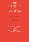 University of Wisconsin : A History : Politics, Depression, and War, 1925-1945