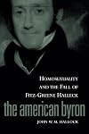 American Byron: Homosexuality & The Fall Of Fitz-Greene Halleck