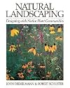 Natural Landscaping: Designing With Native Plant Communities