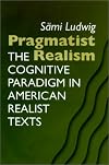 Pragmatist Realism: The Cognitive Paradigm in American Realist Texts