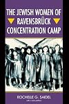 The Jewish Women of Ravensbrück Concentration Camp