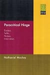 Paracritical Hinge: Essays, Talks, Notes, Interviews