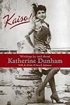Kaiso! Writings by and about Katherine Dunham
