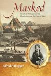 Masked: The Life of Anna Leonowens, Schoolmistress at the Court of Siam (Wisconsin Studies in Autobiography)
