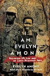 I Am Evelyn Amony: Reclaiming My Life from the Lord's Resistance Army (Women in Africa and the Diaspora)