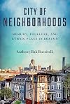 City of Neighborhoods: Memory, Folklore, and Ethnic Place in Boston (Folklore Studies in a Multicultural World)
