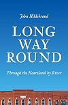 Long Way Round: Through the Heartland by River