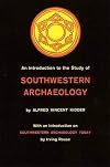 An Introduction to the Study of Southwestern Archaeology
