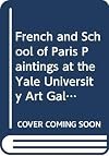 French and School of Paris Paintings at the Yale University Art Gallery