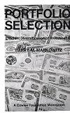 Portfolio Selection: Efficient Diversification of Investments