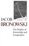The Origins of Knowledge and Imagination
