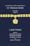 The Yale Edition of The Complete Works of St. Thomas More: Volume 3, Part II, Latin Poems
