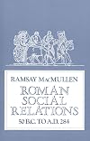 Roman Social Relations: 50 BC to AD 284