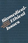 Biomedical-Ethical Issues: A Digest of Law and Policy Development