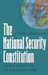 The National Security Constitution: Sharing Power after the Iran-Contra Affair