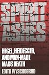 Spirit in Ashes: Hegel, Heidegger, and Man-Made Mass Death