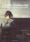 Vilhelm Hammershoi: and Danish Art at the Turn of the Century