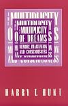 The Multiplicity of Dreams: Memory, Imagination, and Consciousness