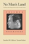 No Man's Land: The Place of the Woman Writer in the Twentieth Century, Volume 2: Sexchanges
