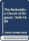 The Restoration Church of England, 1646-1689