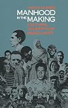 Manhood in the Making: Cultural Concepts of Masculinity