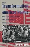 The Transformation of American Politics: The New Washington and the Rise of Think Tanks
