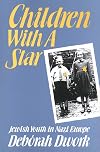 Children with a Star: Jewish Youth in Nazi Europe