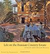 Life on the Russian Country Estate: A Social and Cultural History