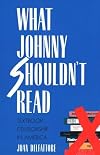 What Johnny Shouldn't Read: Textbook Censorship in America