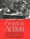 French in Action : A Beginning Course in Language and Culture : The Capretz Method Workbook, Part 2